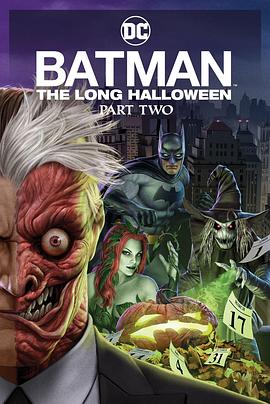 亚色影库《蝙蝠侠：漫长的万圣节(下) Batman: The Long Halloween, Part 2》免费在线观看